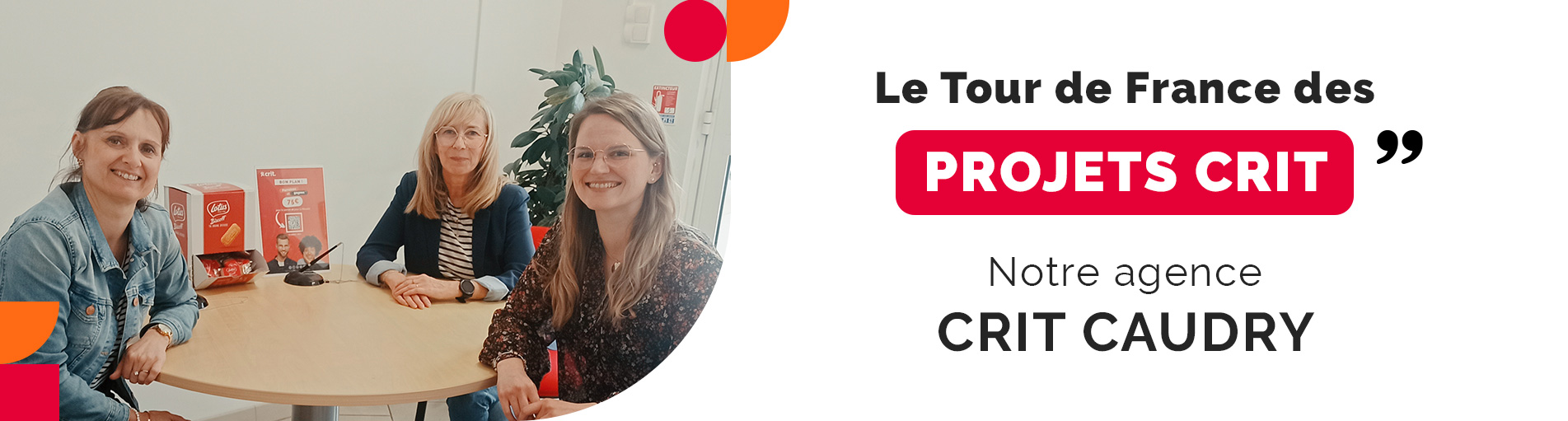 Tour de France des Projets Crit -Hauts-de-France – Notre agence Crit Caudry