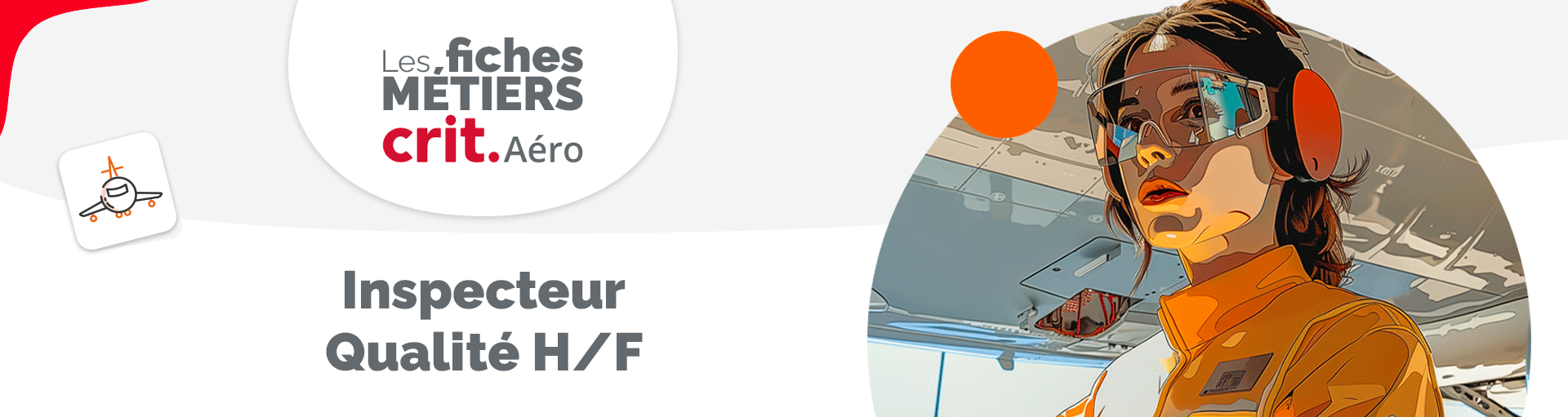 Les fiches métier Crit Aéro : le métier d&rsquo;Inspecteur Qualité H/F